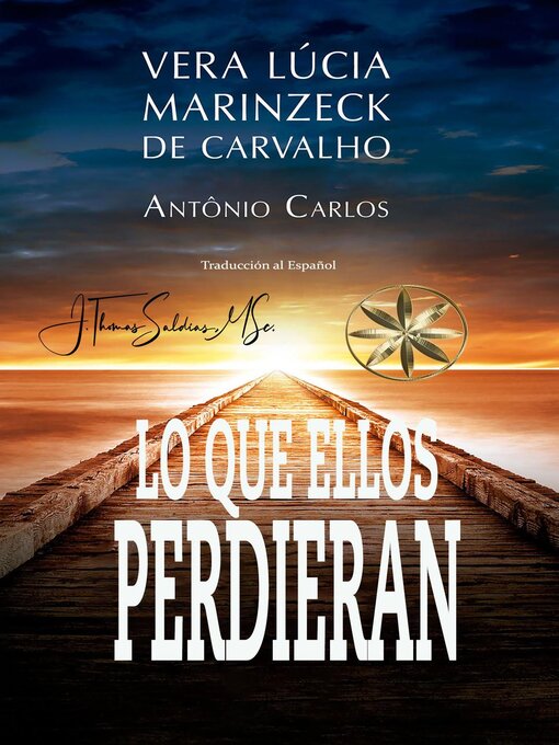 Title details for Lo que ellos perdieran by Vera Lúcia Marinzeck de Carvalho - Available